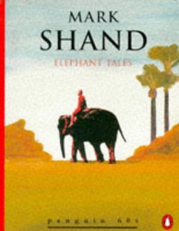 Mark Shand Elephant Tales (Penguin 60s)