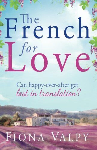 Fiona Valpy The French For Love