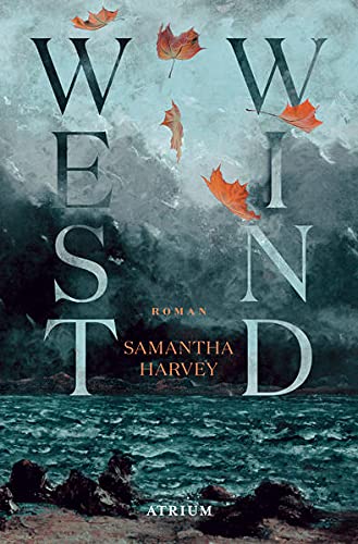 Samantha Harvey Westwind: Roman