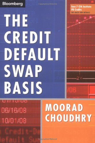 Moorad Choudhry Credit Default Swap Basis (Bloomberg Financial)