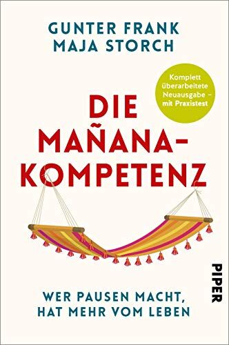 Günter Frank Die Mañana-Kompetenz: Wer Pausen Macht, Hat Mehr Vom Leben