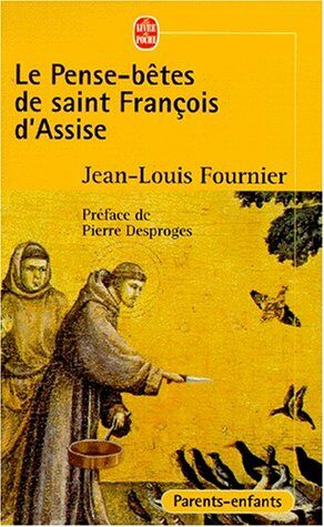 Jean-Louis Fournier Le Pense-Bêtes De Saint-François D'Assise (Pratiques)