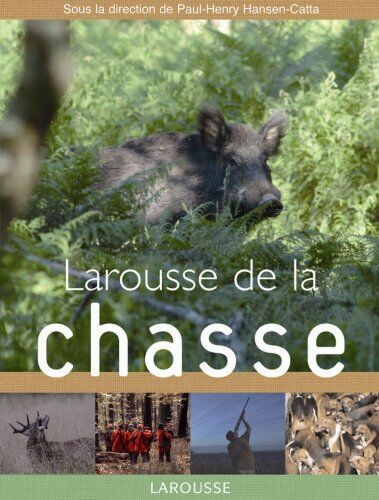 Paul-Henry Hansen-Catta Larousse De La Chasse