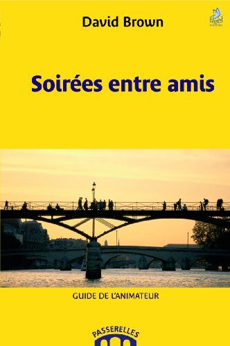 David Brown Soirees Entre Amis-Guide De L'Animateur