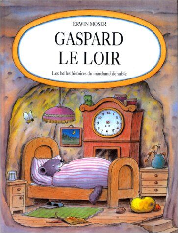 Moser Les Belles Histoires Du Marchand De Sable, Tome 3 : Gaspard Le Loir (Albums)