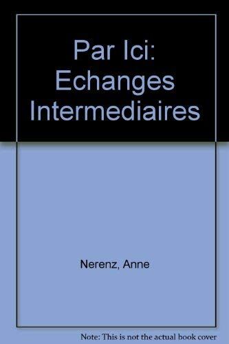 Anne Nerenz Par Ici: Echanges Intermediaires