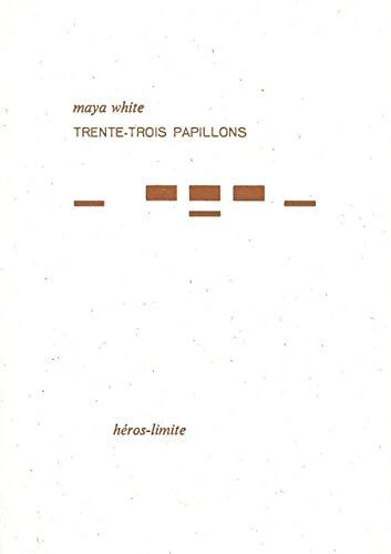 Maya White Trente-Trois Papillons