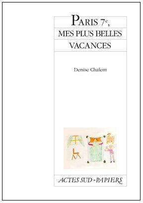 Denise Chalem Paris 7e, Mes Plus Belles Vacances