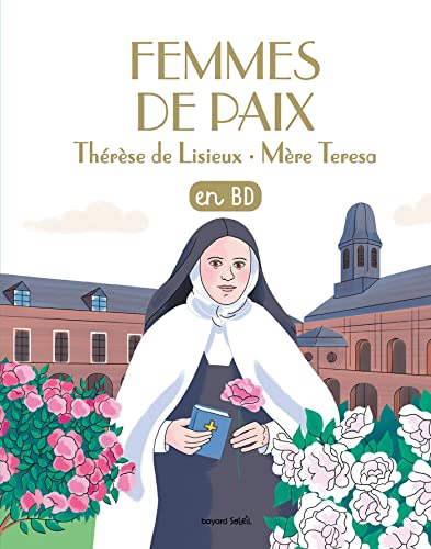 Anne-Sophie Du Bouëtiez Femmes De Paix: Saintes Thérèse De Lisieux Et Mère Teresa