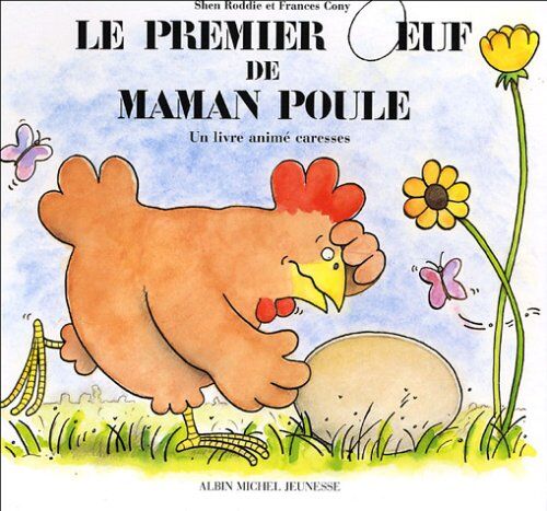 Le Premier Oeuf De Maman Poule