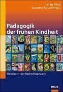 Lilian Fried Pädagogik Der Frühen Kindheit: Handbuch Und Nachschlagewerk