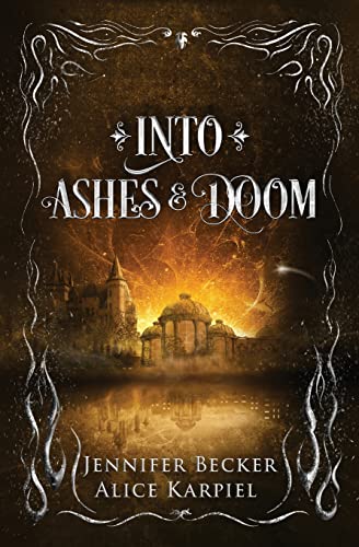 Jennifer Becker Into Ashes And Doom (Through Fire And Ruin, Band 2)