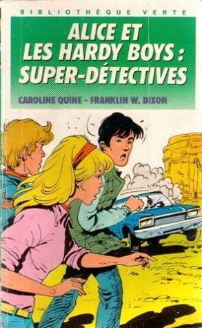 Caroline Quine Alice Et Les Hardy Boys Super Detectives