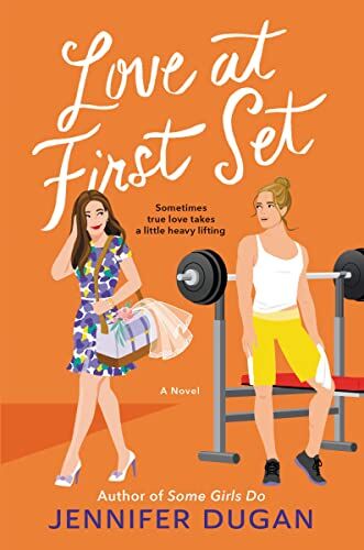 Jennifer Dugan Love At First Set: A Novel