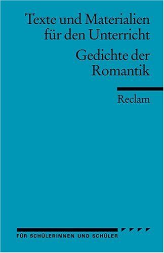 Wilhelm Große Gedichte Der Romantik: (Texte Und Materialien Für Den Unterricht)