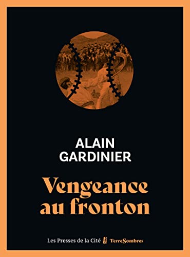 Alain Gardinier Vengeance Au Fronton