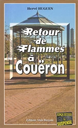 Hervé Huguen Retour De Flammes À Couëron