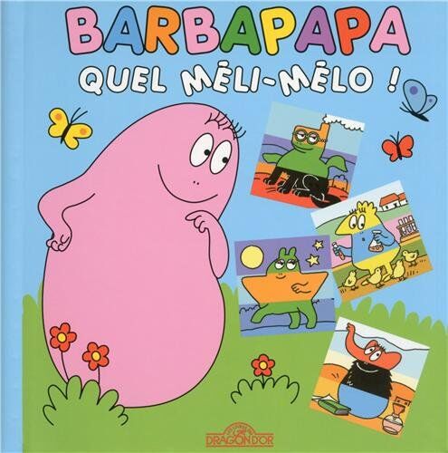 Dragon d'or Barbapapa, Quel Méli-Mélo !