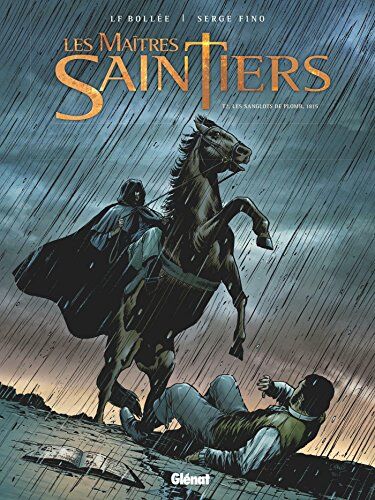 LF Bollée Les Maîtres-Saintiers - Tome 02 : Les Sanglots De Plomb, 1815