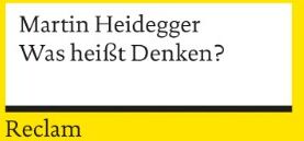 Martin Heidegger Was Heisst Denken?: Vorlesung Wintersemester 1951/52