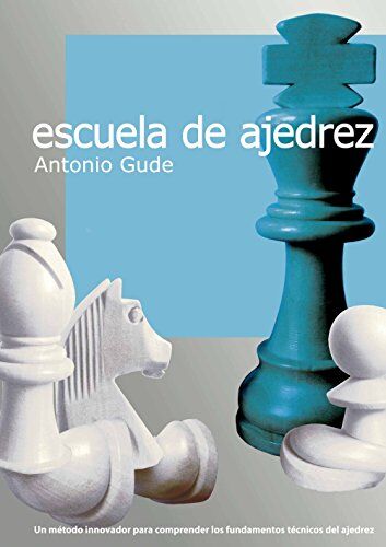 Antonio Gude Fernández El Método Yusupov: Escuela De Ajedrez