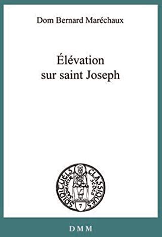 Dom Bernard Maréchaux Elévation Sur Saint Joseph