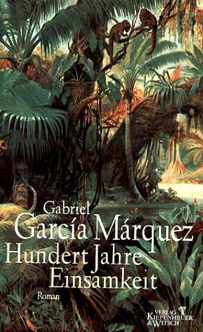 Gabriel García Márquez Hundert Jahre Einsamkeit