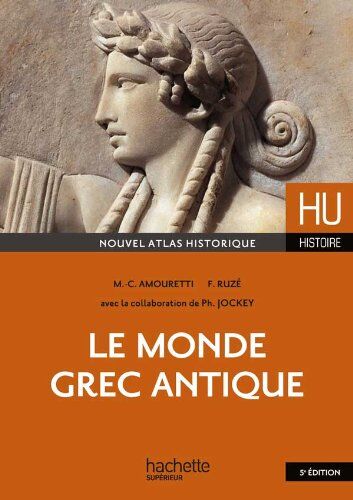 Marie-Claire Amouretti Le Monde Grec Antique