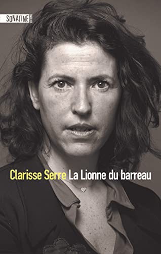 Clarisse Serre La Lionne Du Barreau