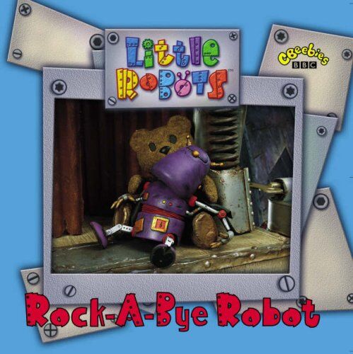 Little Robots: Rock-A-Bye Robot