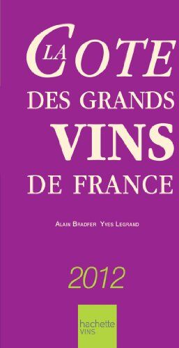 Alain Bradfer La Cote Des Grands Vins De France