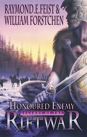 Feist, Raymond E. Honoured Enemy (Legends Of The Riftwar)