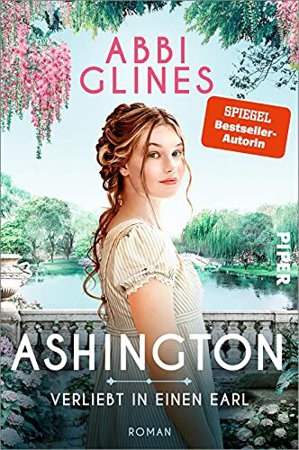 Abbi Glines Ashington ? Verliebt In Einen Earl: Roman   Für Fans Von Regency Romance Und »bridgerton«