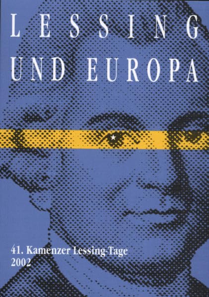 Wilfried Barner Kamenzer Lessing-Tage / Lessing Und Europa: 41. Kamenzer Lessing-Tage 2002