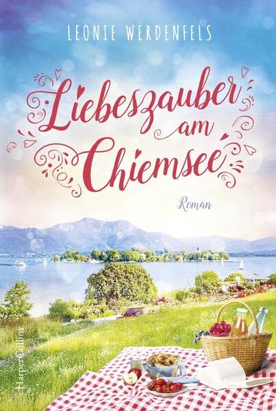 Leonie Werdenfels Liebeszauber Am Chiemsee: Roman