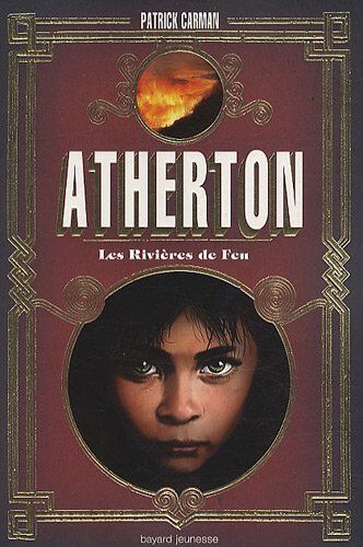 Patrick Carman Atherton, Tome 2 : Rivières De Feu