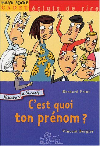 Bernard Friot C'Est Quoi Ton Prénom ?