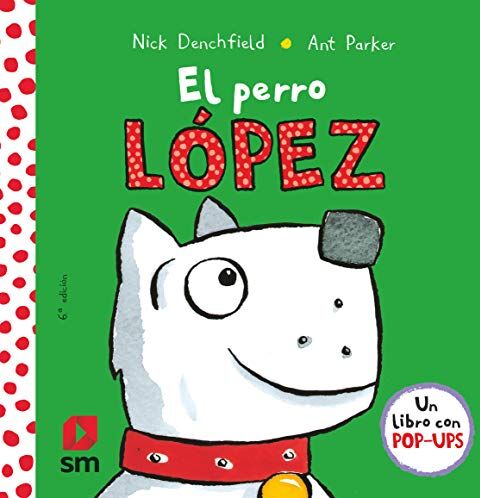 Nick Denchfield El Perro López (El Pollo Pepe Y Sus Amigos)