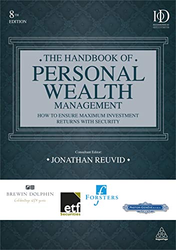 Jonathan Reuvid The Handbook Of Personal Wealth Management: How To Ensure Maximum Investment Returns With Security