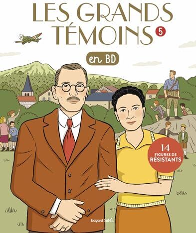 Collectif Les Grands Temoins En Bd , Tome 05: Les Grands Témoins En Bd - 14 Figures De Résistants