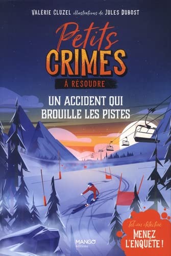 Valérie Cluzel Petits Crimes À Résoudre - Un Accident Qui Brouille Les Pistes. Tel Un Détective, Menez L'Enquête !: Tel Un Détective, Menez L'Enquête !