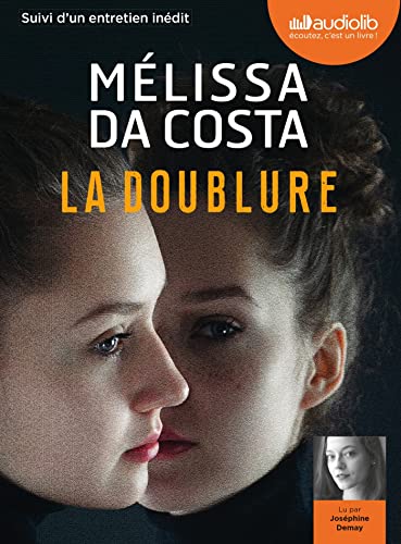 Mélissa Da Costa La Doublure: Livre Audio 2 Cd Mp3 - Suivi D'Un Entretien Inédit Avec L'Autrice