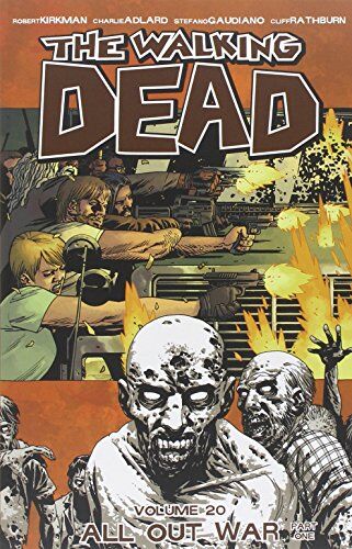 Robert Kirkman All Out War: Part One (Walking Dead (6 Stories))