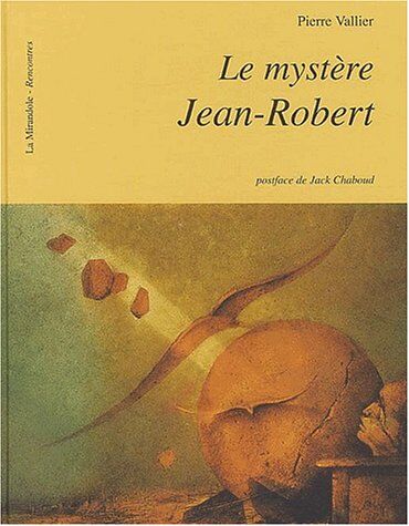 Pierre Vallier Le Mystère Jean-Robert