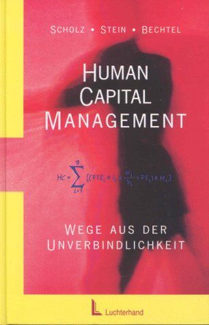 Roman Bechtel Human Capital Management. Wege Aus Der Unverbindlichkeit