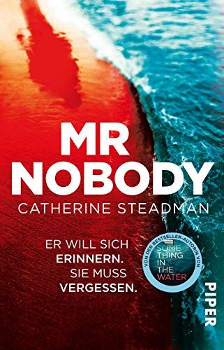 Catherine Steadman Mr Nobody ? Er Will Sich Erinnern. Sie Muss Vergessen.: Thriller