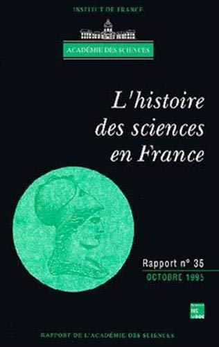 Académie des sciences L'Histoire Des Sciences En France