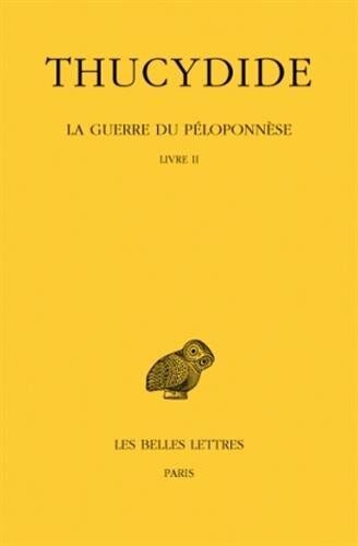 Romilly, Jacqueline de Thucydide, La Guerre Du Peloponnese: Tome Ii, 1re Partie: Livre Ii (Collection Des Universites De France Serie Grecque)