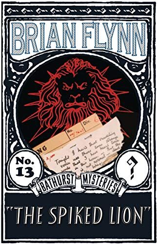 Brian Flynn The Spiked Lion: An Anthony Bathurst Mystery (The Anthony Bathurst Mysteries, Band 13)