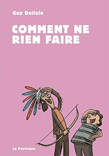 Comment Ne Rien Faire / Nouvelle Édition